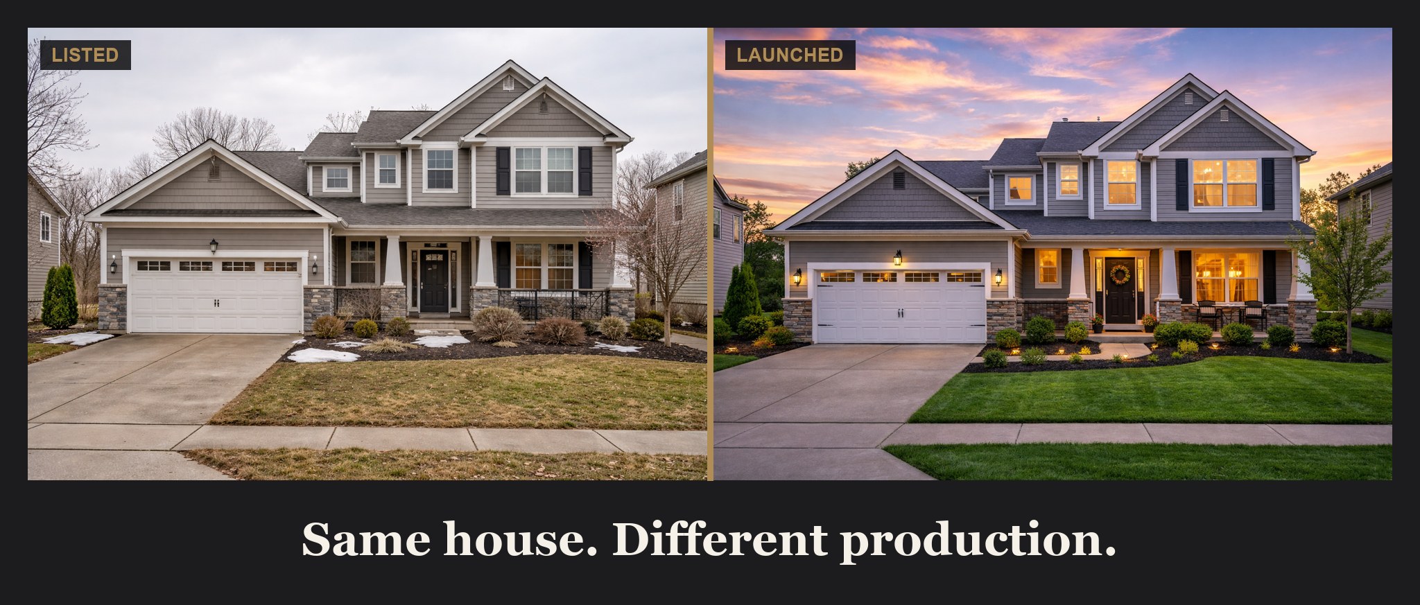 The same Toledo home shown two ways: a dull overcast daytime listing photo labeled Listed, and a professionally enhanced glowing twilight version labeled Launched. Same house, different production.